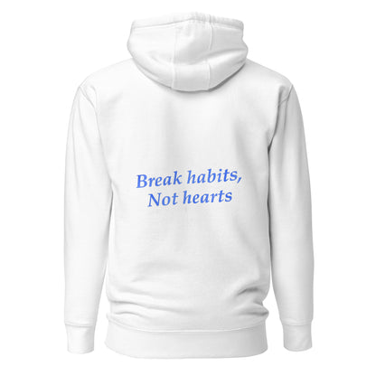 Break Habits Not Hearts Unisex Hoodie